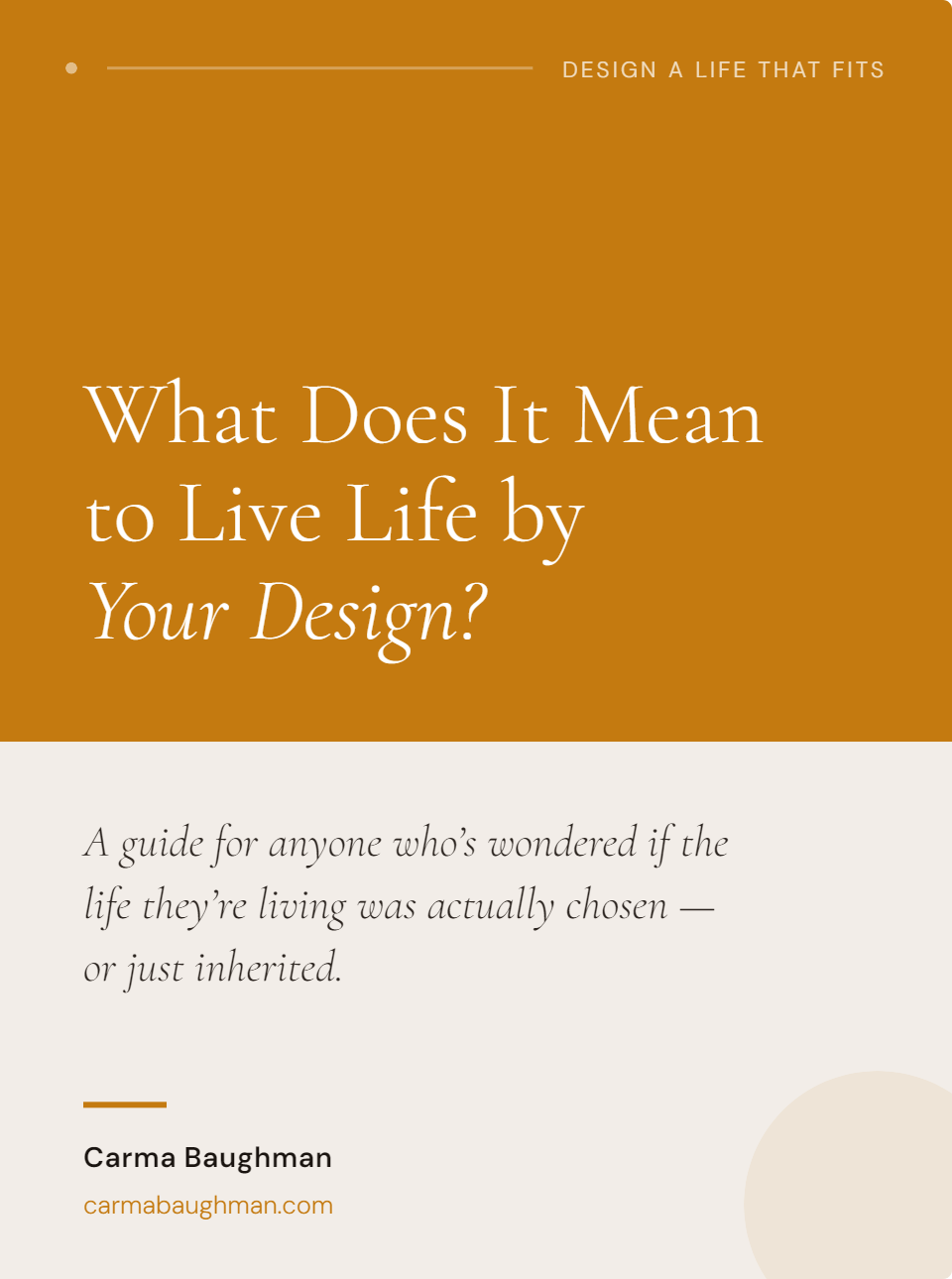 What Does It Mean to Live Life by Your Design?